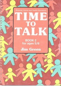 Time to Talk: Bk.2: Personal, Social and Health Education for Ages 4 to 7