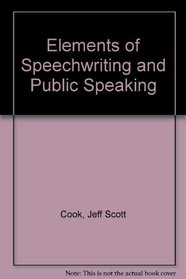 Elements of Speechwriting and Public Speaking