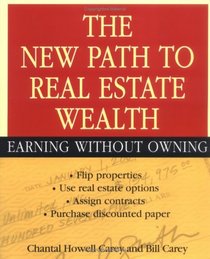 The New Path to Real Estate Wealth : Earning Without Owning