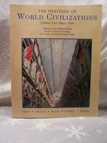 The Heritage of World Civilizations Volume Two: Since 1500 Making of the Modern World Eleanor Roosevelt College University of California San Diego