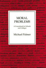 Moral Problems: a Coursebook for Schools and Colleges
