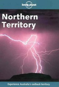 Lonely Planet Northern Territory (Northern Territory, 2nd ed)