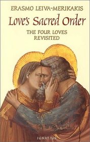 Love's Sacred Order: The Four Loves Revisited