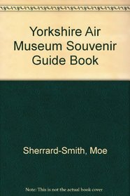 Yorkshire Air Museum Souvenir Guide Book