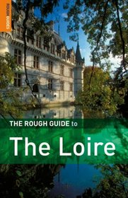 The Rough Guide to the Loire 2 (Rough Guide Travel Guides)