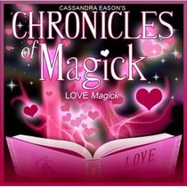 Love Magick: PMCD0124 (Chronicles of Magick)