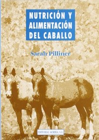 Nutricion y Alimentacion del Caballo (Spanish Edition)