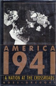 America 1941: A Nation at the Crossroads