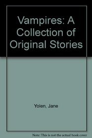 Vampires: A Collection of Original Stories