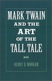 Mark Twain and the Art of the Tall Tale