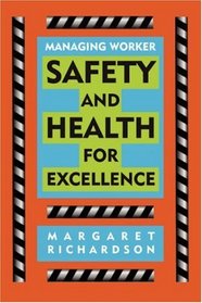 Managing Worker Safety and Health for Excellence (Occupational Health  Safety)