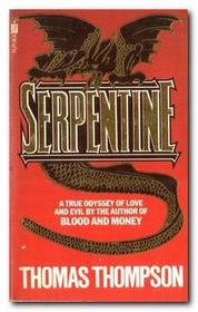 SERPENTINE: A TRUE ODYSSEY OF LOVE AND EVIL