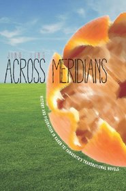 Across Meridians: History and Figuration in Karen Tei Yamashita's Transnational Novels (Asian America)
