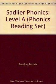 Sadlier Phonics: Level A (Phonics Reading Ser)
