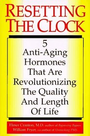 Resetting the Clock: 5 Anti-Aging Hormones That Are Revolutionizing the Quality and Length of Life