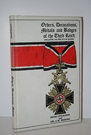 Orders, Decorations, Medals and Badges of the Third Reich Including the City of Danzig: v. 1