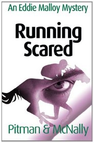 Running Scared (The Eddie Malloy Series) (Volume 4)