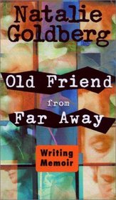 Old Friend from Far Away: How to Write a Memoir