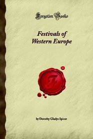 Festivals of Western Europe (Forgotten Books)
