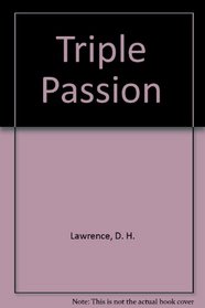 Triple Passion: Lady Chatterley's Lover, Fanny Hill, and Fanny Hill's Daughter