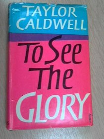 To See The Glory