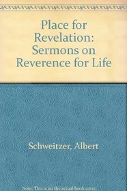 Place for Revelation: Sermons on Reverence for Life