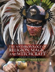 Anthropology of Religion, Magic, and Witchcraft, The (3rd Edition)