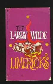 The Larry Wilde Book of Limericks