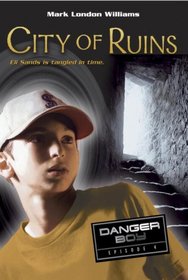 City of Ruins: Danger Boy Episode 4