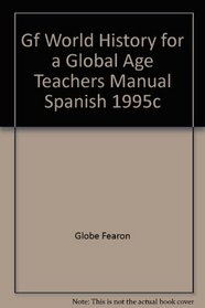 Gf World History for a Global Age Teachers Manual Spanish 1995c (Spanish Edition)