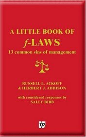 A Little Book of F-laws: 13 Common Sins of Management