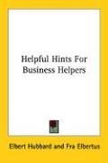 Helpful Hints For Business Helpers
