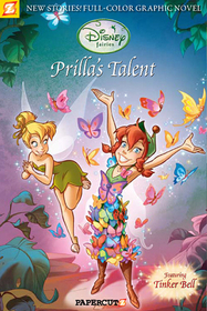 Prilla's Talent (Disney Fairies Graphic Novel, Bk 1)