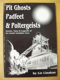 Pit Ghosts, Padfeet and Poltergeists