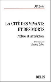 La Cit des vivants et des morts : Prfaces et introductions de Michelet