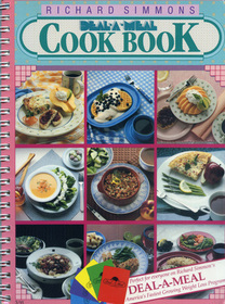 Richard Simmons Deal-A-Meal Cookbook