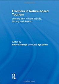 Frontiers in Nature-based Tourism: Lessons from Finland, Iceland, Norway and Sweden