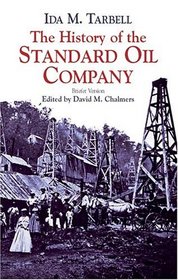 The History of the Standard Oil Company : Briefer Version