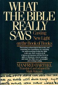 What the Bible Really Says: Casting New Light on the Book of Books