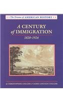 A Century of Immigration: 1820-1924 (Drama of American History)