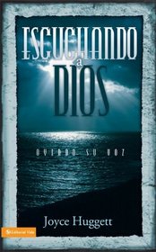 Escuchando a Dios: Oyendo su voz (Spanish Edition)