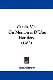 Cecilia V2: Ou Memoires D'Une Heritiere (1783) (French Edition)