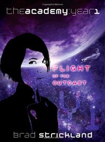 Flight of the Outcast: The Academy, Year 1 (The Academy: Year 1)