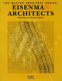 Eisenman Architects: Selected and Current Works (Master Architect Series) (Vol 9)