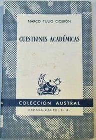 M.T. Ciceronis Academica =: Cuestiones academicas (Bibliotheca scriptorum Graecorum et Romanorum Mexicana) (Spanish Edition)