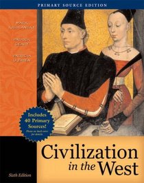 Civilization in the West, Combined Volume, Primary Source Edition (with Study Card) (6th Edition) (Myhistorylab)