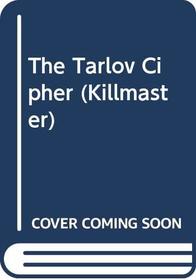 The Tarlov Cipher (Killmaster, No 207)