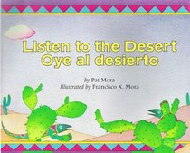 Listen to the Desert / Oye Al Desierto (English and Spanish Edition)