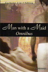 Man with a Maid Omnibus: Man with a Maid, Man with a Maid Volume II, and Man with a Maid the Conclusion