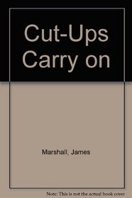 Cut-Ups Carry on